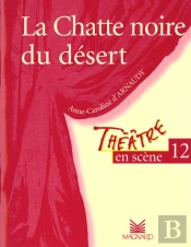Theatre En Scene T.12; La Chatte Noire Du Désert!