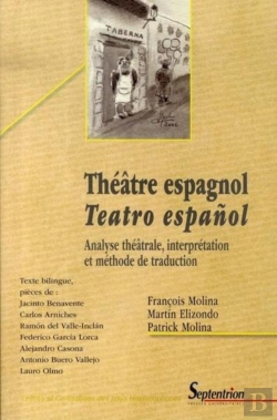 Bertrand.pt - Théâtre Espagnol / Teatro Espanol ; Analyse Théâtrale, Interprétation Et Méthode De Traduction