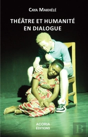 Théâtre Et Humanité En Dialogue