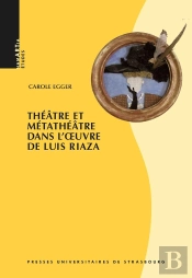Théâtre Et Métathéâtre Dans L'Oeuvre De Luis Riaza