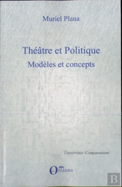 Bertrand.pt - Théâtre Et Politique ; Modèles Et Concepts