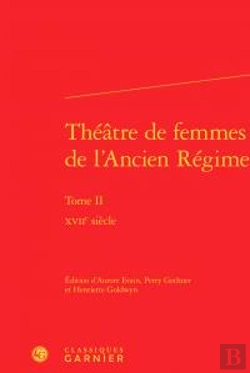 Bertrand.pt - Theatre Femmes L Ancien Regime Tome Ii - Xviie Siecle