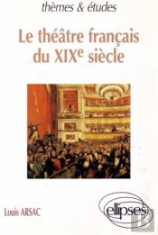 Théâtre Français Du Xixe Siècle (Le)