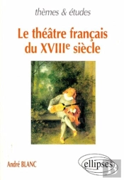 Théâtre Français Du Xviiie Siècle (Le)