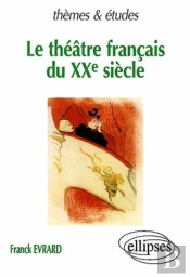 Théâtre Français Du Xxe Siècle (Le)