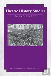 Theatre History Studies 2018, Volume 37