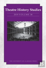 Theatre History Studies 2019, Volume 38