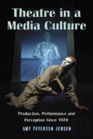 Theatre In A Media Culture