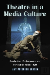 Theatre In A Media Culture
