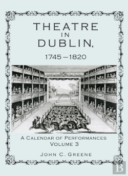 Bertrand.pt - Theatre In Dublin, 1745-1820