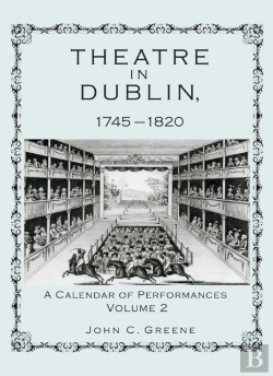 Bertrand.pt - Theatre In Dublin, 1745â€“1820