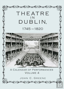 Bertrand.pt - Theatre In Dublin, 1745â€“1820