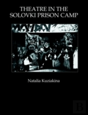 Theatre In The Solovki Prison Camp