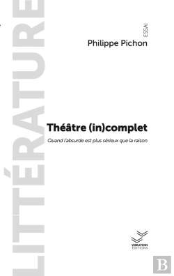 Bertrand.pt - Théâtre (In)Complet : Quand L'Absurde Est Plus Sérieux Que La Raison