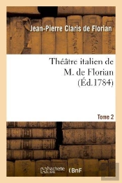 Theatre Italien De M. De Florian.Tome 2