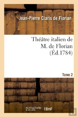 Bertrand.pt - Theatre Italien De M. De Florian.Tome 2