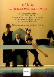 Théâtre ; Le Coordonnateur, Le Séducteur, Oedipe, Conseiller Technique, Les Principes De La Foi, Laisse-La Saigner