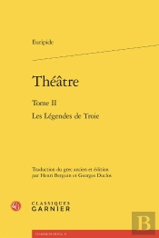 Théâtre : Les Légendes De Troie