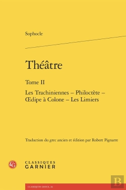 Bertrand.pt - Théâtre : Les Trachiniennes - Philoctète - Oedipe À Colone - Les Limiers