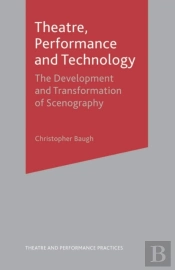 Theatre, Performance And Technology