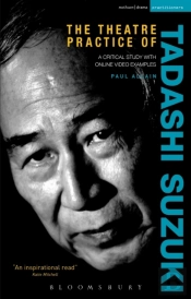 Theatre Practice Of Tadashi Suzuki
