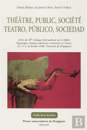 Théâtre, Public, Société : Teatro, Publico, Sociedad