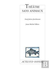 Théâtre Sans Animaux ; Neuf Pièces Facétieuses