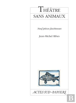 Bertrand.pt - Théâtre Sans Animaux ; Neuf Pièces Facétieuses