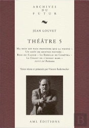 Théâtre Tome 5 : Ma Nuit Est Plus Profonde Que La Tienne ; Un Goût De Menthe Poivrée ; Bois Du Cazier ; Le Rebelle De Cométra ; Le Chant De L'Oiseau Rare ; Poèmes