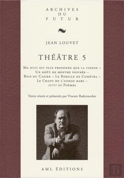 Bertrand.pt - Théâtre Tome 5 : Ma Nuit Est Plus Profonde Que La Tienne ; Un Goût De Menthe Poivrée ; Bois Du Cazier ; Le Rebelle De Cométra ; Le Chant De L'Oiseau Rare ; Poèmes