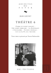 Théâtre Tome 6 : Comme Un Secret Inavoué, Une Soirée Ordinaire, La Souffrance D'Alexandre, Tournée Générale, Le Fil De L'Histoire