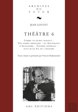 Bertrand.pt - Théâtre Tome 6 : Comme Un Secret Inavoué, Une Soirée Ordinaire, La Souffrance D'Alexandre, Tournée Générale, Le Fil De L'Histoire