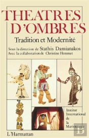Theatres D'Ombres  Tradition Et Modernite
