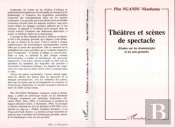 Théâtres Et Scènes De Spectacle (Études Sur Les Dramaturgies Et Les Arts Gestuels)