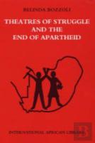 Theatres Of Struggle And The End Of Apartheid