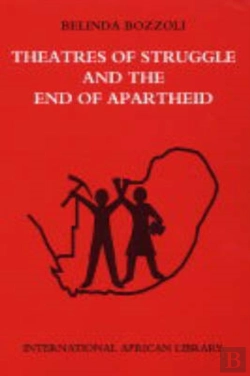Bertrand.pt - Theatres Of Struggle And The End Of Apartheid