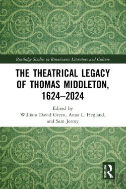 Bertrand.pt - Theatrical Legacy Of Thomas Middleton, 1624-2024