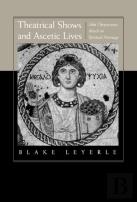 Theatrical Shows And Ascetic Lives