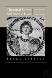 Theatrical Shows And Ascetic Lives
