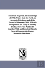 Theatrum Majorum. The Cambridge Of 1776