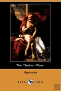 Bertrand.pt - Theban Plays (Also Known As The Oedipus Trilogy) (Dodo Press)