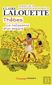 Thèbes Ou La Naissance D'Un Empire