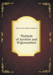 Thebirds Of Ayrshire And Wigtownshire