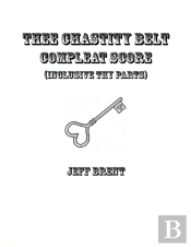 Thee Chastity Belt Compleat Score