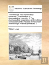 Theedinburgh New Dispensatory: Containin
