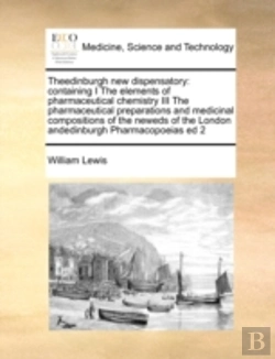 Bertrand.pt - Theedinburgh New Dispensatory: Containin