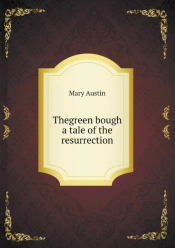 Thegreen Bough A Tale Of The Resurrection