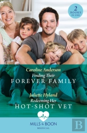 Their Forever Family / Redeeming Her Hot-Shot Vet