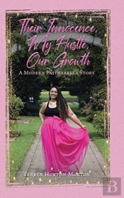 Their Innocence, My Hustle, Our Growth
