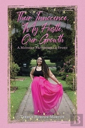 Their Innocence, My Hustle, Our Growth